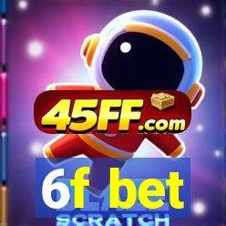 6f bet